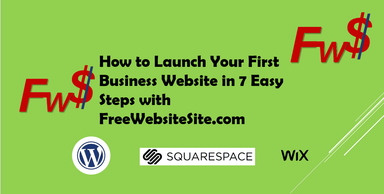 How to Launch Your First Business Website in 7 Easy Steps with FreeWebsiteSite